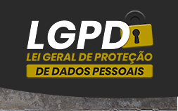 LGPD - LEI GERAL DE PROTEÇÃO DE DADOS PESSOAIS